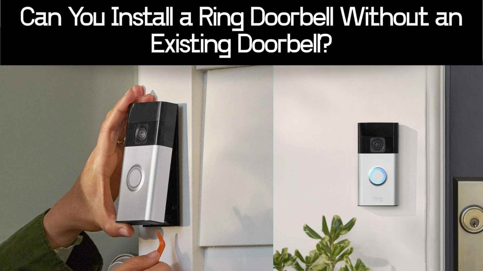is-it-possible-to-install-ring-doorbell-without-an-existing-doorbell-with-transformer-complete-guide-featured-img