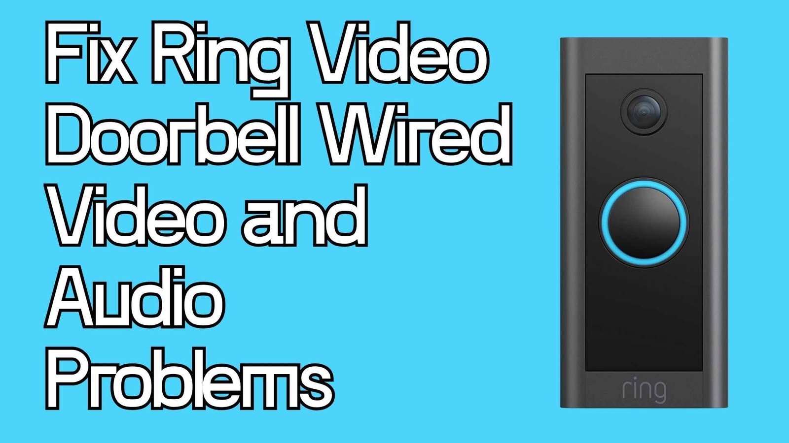 fixing-ring-video-doorbell-wired-audio-and-video-problems-step-by-step-troubleshooting-guide-featured-img