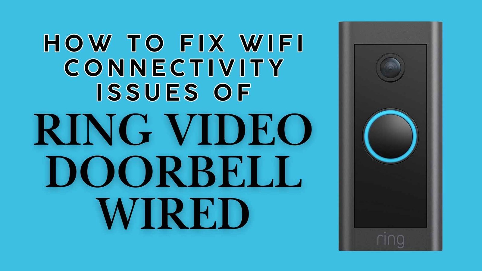 how-to-fix-wifi-connectivity-issues-of-Ring-video-doorbell-wired-img